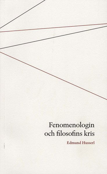 Cover for Edmund Husserl · Fenomenologin och filosofins kris (Bok) (2002)