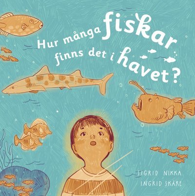 Cover for Sigrid Nikka · Hur många fiskar finns det i havet (Bound Book) (2019)