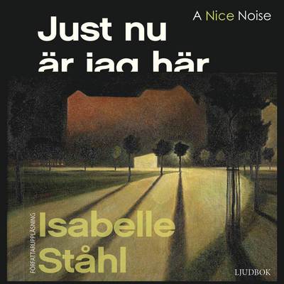 Cover for Isabelle Ståhl · Just nu är jag här (CD) (2017)