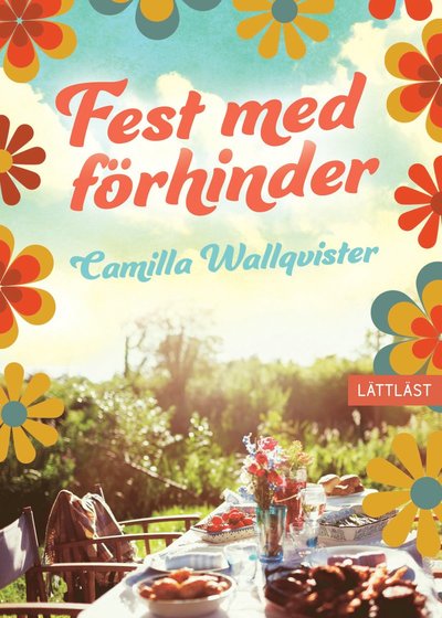 Cover for Camilla Wallqvister · Fest med förhinder (Hardcover Book) (2022)