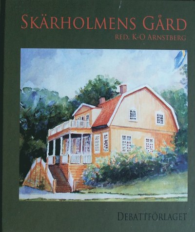 Cover for Karl-Olov Arnstberg · Skärholmens gård (Hardcover Book) (2013)