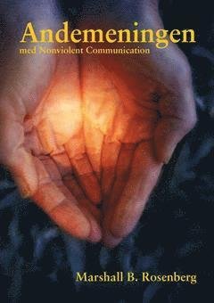 Cover for Marshall B. Rosenberg · Andemeningen med nonviolent communication : frågor och svar från dialoger med Marshall B. Rosenberg, Ph D (Book) (2013)