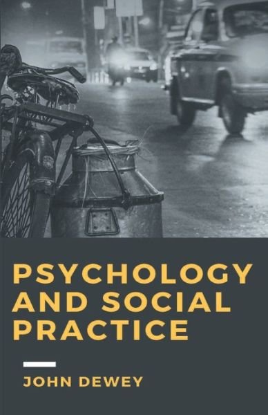 Cover for John Dewey · Psychology and Social Practice (Paperback Bog) (2021)