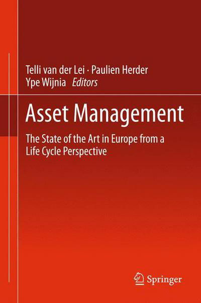 Paulien Herder · Asset Management: The State of the Art in Europe from a Life Cycle Perspective (Hardcover Book) (2012)