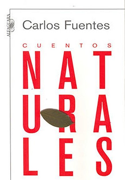 Cover for Carlos Fuentes · Cuentos Naturales/ Natural Stories (Paperback Bog) [Spanish, 1st. edition] (2007)