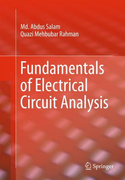 Fundamentals of Electrical Circuit Analysis - Salam - Books - Springer Verlag, Singapore - 9789811086236 - March 27, 2018