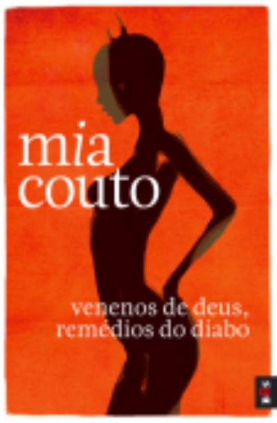 Cover for Mia Couto · Venenos de Deus, remedios do Diabe (Paperback Book) (2014)