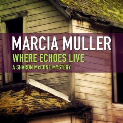 Cover for Marcia Muller · Where Echoes Live (CD) (2022)