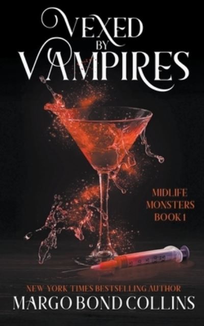 Cover for Margo Bond Collins · Vexed by Vampires: A Paranormal Women's Fiction Novel - Midlife Monsters (Paperback Book) (2022)