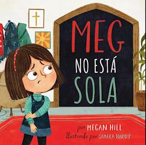 Cover for Megan Hill · Meg no esta sola (Hardcover Book) (2025)
