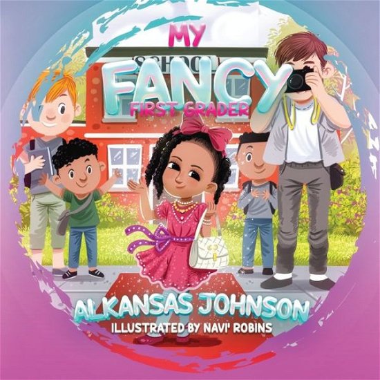 Cover for Alkansas Johnson · My Fancy First Grader (Pocketbok) (2021)