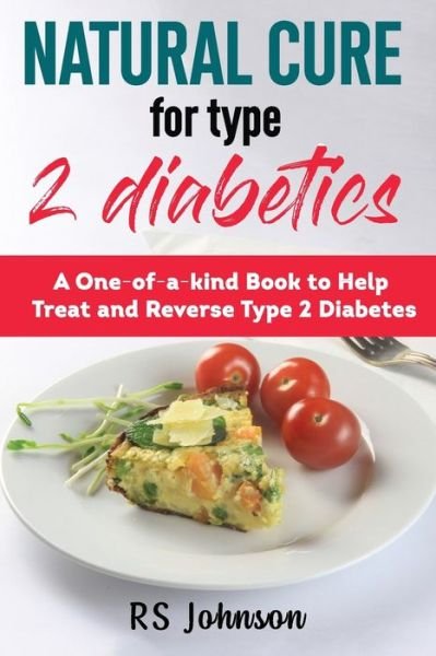 Cover for Rs Johnson · Natural Cure for Type 2 Diabetes: A one of a kind book to help treat and Reverse Type 2 diabetic (Pocketbok) (2021)