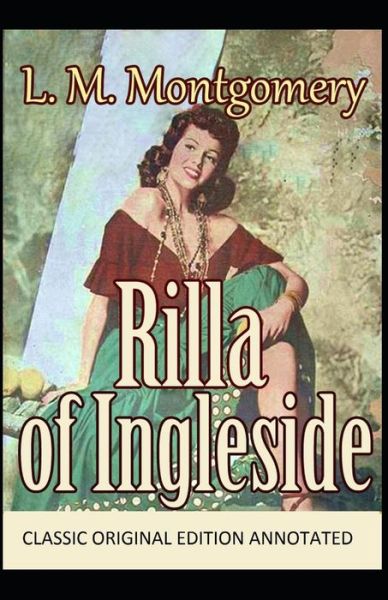 Cover for Lucy Maud Montgomery · Rilla of Ingleside-Classic Original Edition (Annotated) (Paperback Book) (2021)