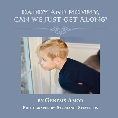 Cover for Genesis Amor · Daddy and Mommy, Can We Just Get Along? (Paperback Book) (2021)