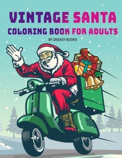 Vintage Santa - Deeasy Books - Books - Independently Published - 9798572116236 - November 26, 2020