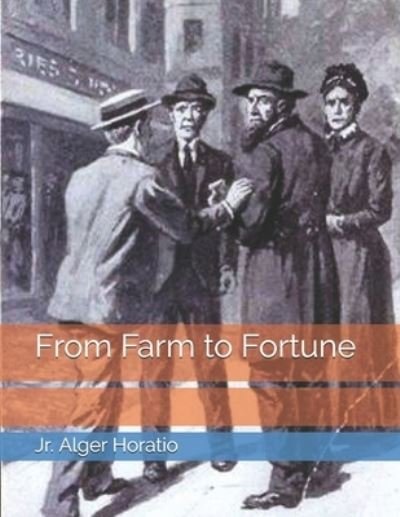 Cover for Jr Alger Horatio · From Farm to Fortune (Taschenbuch) (2021)