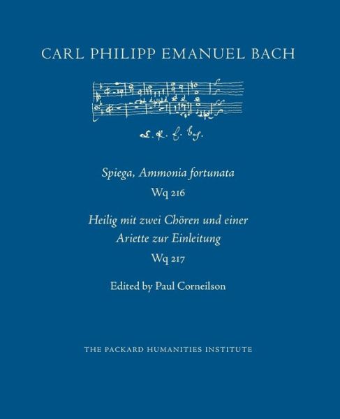 Cover for Carl Philipp Emanuel Bach · Spiega, Ammonia fortunata, Wq 216; Heilig mit zwei Choeren und einer Ariette zur Einleitung, Wq 217 (Paperback Book) (2020)