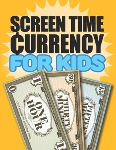Cover for Piggyback Press · Screen Time Currency for Kids: A fun, simple and effective way to manage your child's digital screen time (Paperback Bog) (2020)