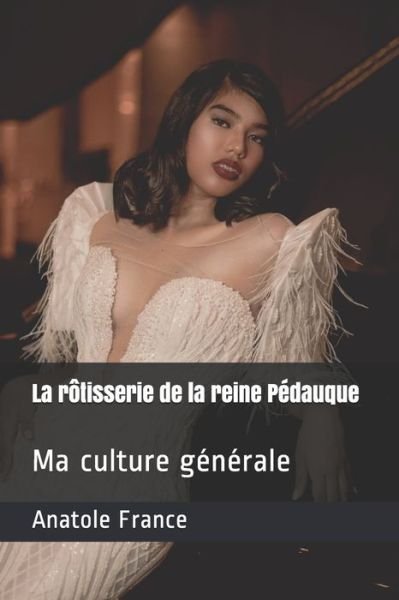 Cover for Anatole France · La rotisserie de la reine Pedauque (Paperback Book) (2021)