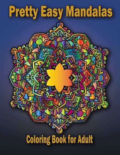 Cover for Dotjo Easy Mandala Coloring Book · Pretty Easy Mandalas Coloring Book for adult (Taschenbuch) (2020)