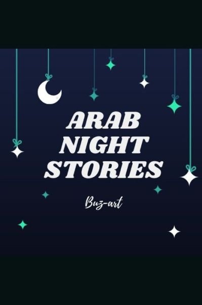 Cover for Buz-Art · Arab Night Stories (Paperback Book) (2020)
