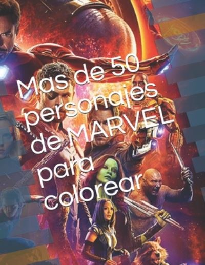 Cover for Angel Gomez · Mas de 50 personajes de MARVEL para colorear (Paperback Book) (2020)