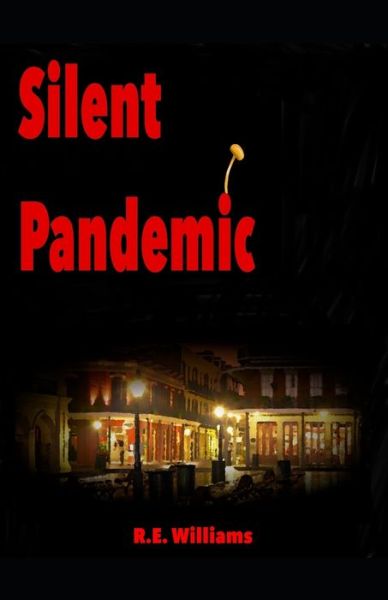 Cover for R E Williams · Silent Pandemic (Paperback Book) (2020)