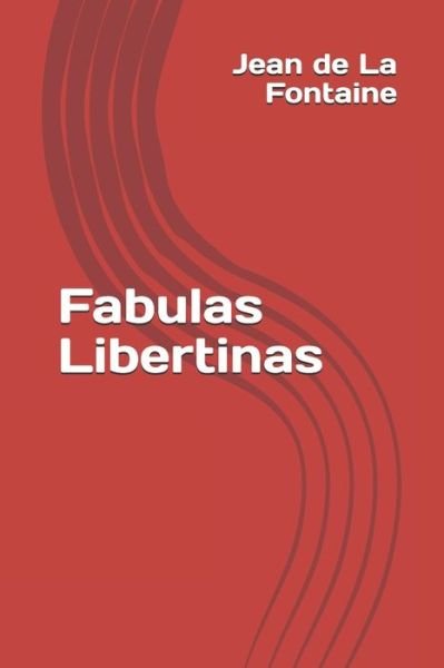 Cover for Jean de La Fontaine · Fabulas Libertinas (Paperback Book) (2020)