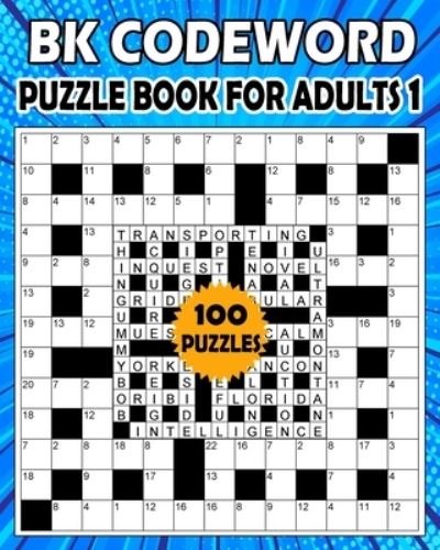 BK Codeword puzzle book for adults 1 - Bk Bouchama - Kirjat - Independently Published - 9798701174236 - keskiviikko 27. tammikuuta 2021