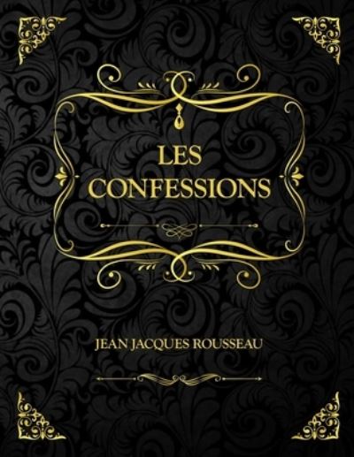 Cover for Jean Jacques Rousseau · Les confessions (Paperback Book) (2021)