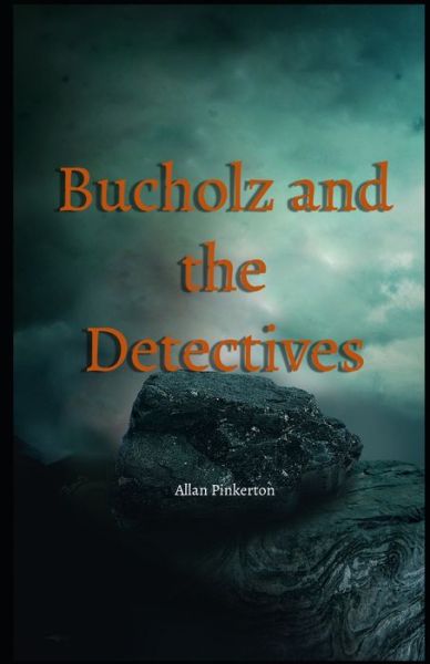 Cover for Allan Pinkerton · Bucholz and the Detectives Illustrated (Paperback Book) (2021)