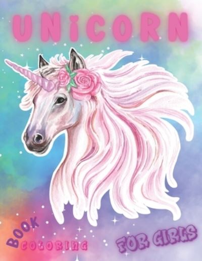 Cover for Ash-Bal Creations · Unicorn Coloring Books for Girls (Paperback Book) (2021)