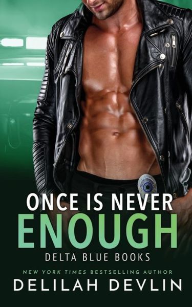 Once is Never Enough - Delilah Devlin - Książki - Independently Published - 9798743275236 - 23 kwietnia 2021