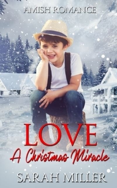 Cover for Sarah Miller · Love a Christmas Miracle (Taschenbuch) (2021)