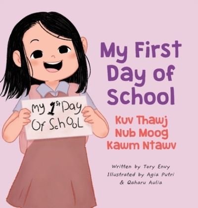 Cover for Tory Envy · My First Day of School - Kuv Thawj Nub Moog Kawm Ntawv (Bog) (2023)