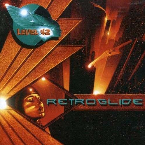 Cover for Level 42 · Retroglide (CD) (2006)