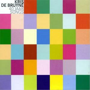 Cover for Kris De Bruyne · 40 Jaar Songs (CD) (2008)
