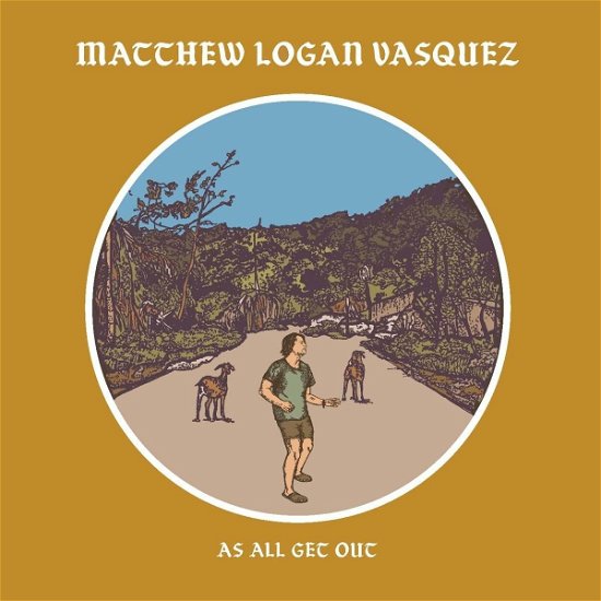 Matthew Logan Vasquez · As All Get Out (CD) (2023)