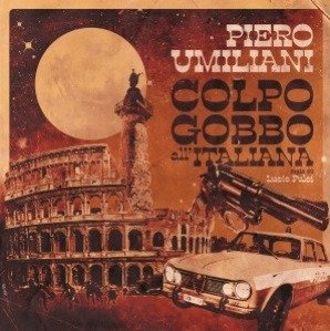 Cover for Piero Umiliani · Colpo Gobbo All'italiana (LP) [180 gram edition] (2019)
