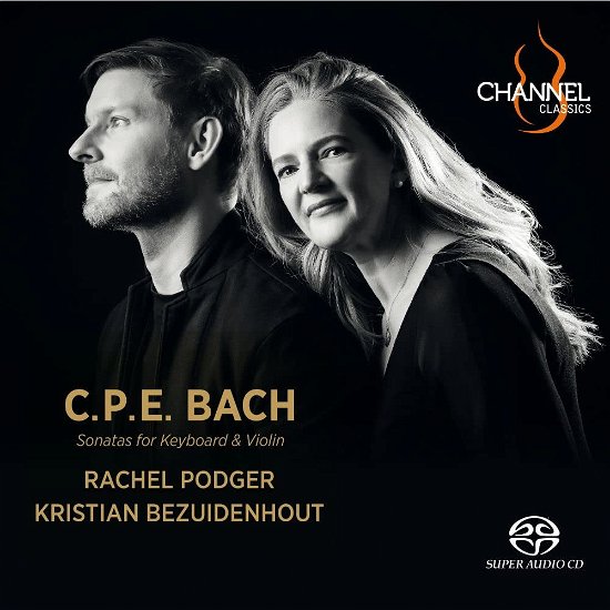 C.P.E. Bach: Sonatas For Keyboard & Violin - Rachel Podger / Kristian Bezuidenhout - Music - CHANNEL CLASSICS - 0723385415237 - April 28, 2023