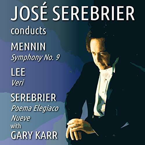 Cover for Jose Serebrier · Jose Serebrier Conducts Mennin - Lee - Serebrier (CD) (2016)