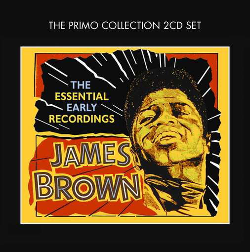 Essential Early Recordings - James Brown - Musique - PRIMO - 0805520091237 - 1 août 2011