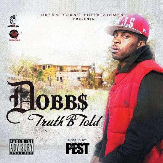 Cover for Dobbs · Truth B Told (CD) (2014)