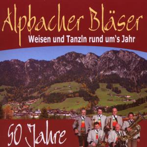 Cover for Alpbacher Bläser · 50 Jahre-weisen Und Tanzln Rund Ums J (CD) (2008)