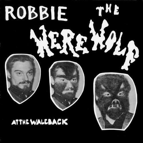 Cover for Robbie The Werewolf · At The Waleback (LP) (2016)