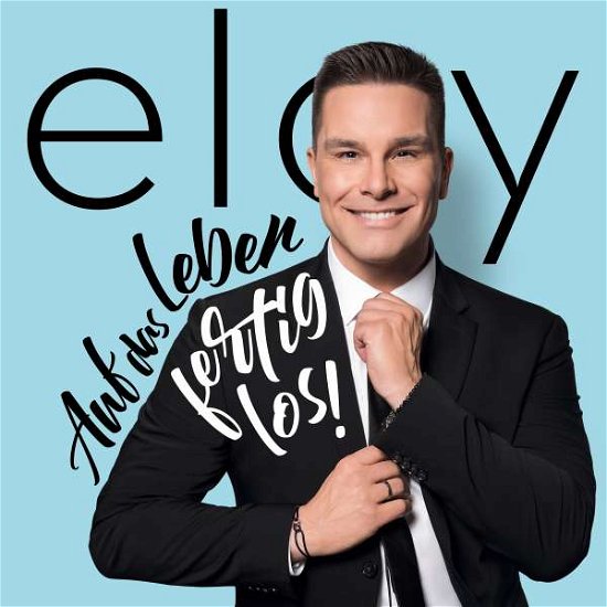 Cover for Eloy De Jong · Auf Das Leben-fertig-los! (CD) (2020)