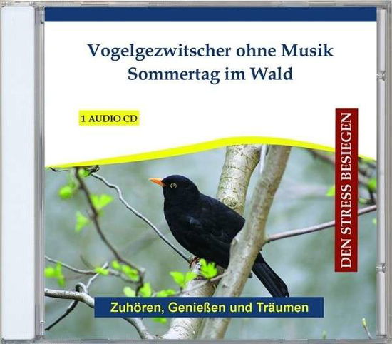 Cover for Verlag Thomas Rettenmaier · Vogelgezwitscher Ohne Musik-sommertag Im Wald (CD) (2013)