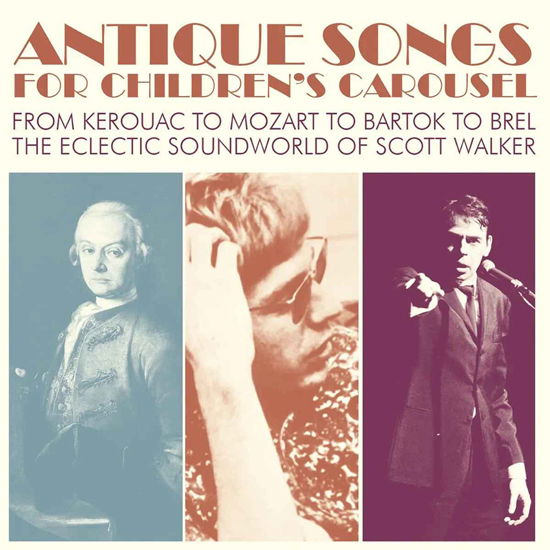 Cover for Various Artists · Antique Songs For Children's Carousel From Kerouac To Mozart To Bartok To Brel (CD) (2024)