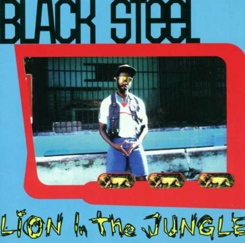 Lion in the Jungle - Black Steel - Musik - CODE 7 - ARIWA - 5020145801237 - 5. april 2009