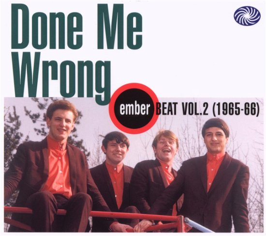 Done Me Wrong: Ember Beat 2 (1965-66) / Various - Done Me Wrong: Ember Beat 2 (1965-66) / Various - Muziek - FANTASTIC VOYAGE - 5055311000237 - 8 september 2009